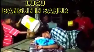 KOMPILASI BANGUNIN SAHUR LUCU dan gokil 2021 | compilation of funny and gokil wakein sahur 2021