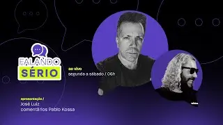 Falando S&eacute;rio- 04/09/25