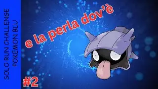 SHELLDER vs Pokemon Blu? Solo run challenge PARTE 2