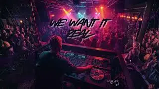 We Want It Real
