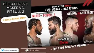 Bellator 277: McKee vs. Pitbull 2 | Full Card Fight Predictions in 3 Minutes