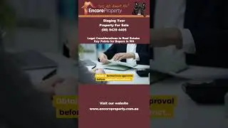 Legal Considerations in Real Estate: Key Points for Buyers in Kwinana Part 6 | Encore Property Group