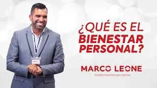 &iquest;Qu&eacute; es el bienestar personal? - Marco Leone