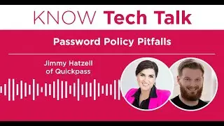 Ep. 76 - Password Policy Pitfalls - with Jimmy Hatzell of Quickpass