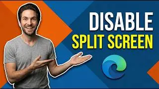 How To Disable Split Screen In Edge (Easy Guide)