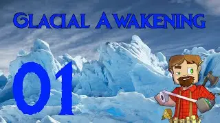 Modded Minecraft!: Glacial Awakening: Episode 1: This Cold is Messing with My Mind!