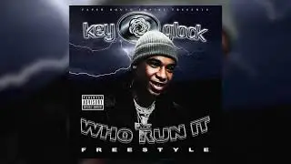 Key Glock - Who Run It Freestyle (Audio)