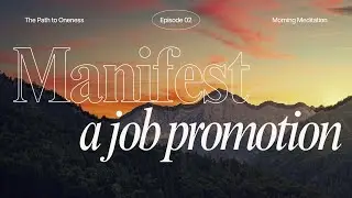 Morning Meditation for Manifesting a Job Promotion 1111