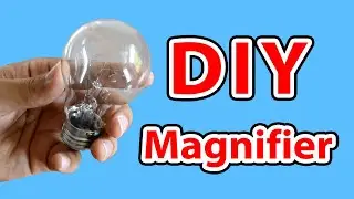 How to make a magnifying glass. DIY (Make a magnifying glass with a burned out light bulb)