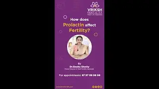 How Does Prolactin affect fertility Explained By Dr. Sneha Shetty
