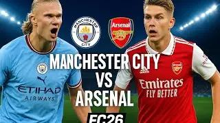 Manchester City vs Arsenal (EA Sports FC 26 Simulation) &ndash; 21 September 2025 | Who Wins?