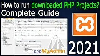 Как запустить и выполнить загруженные PHP-проекты? [Обновление 2021 г.] XAMPP + phpMyAdmin | Полн...