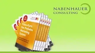 Nabenhauer Consulting: Video-Kurs: Das PreSales Marketing System - Inhalt und Funktionsweise