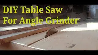 Homemade tablesaw diy using an angle grinder