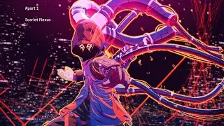 SCARLET NEXUS GAMEPLAY |PART 1| 2022