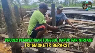 PROSES PEMASANGAN TUNGGUL DAPUR PAK NIRFANI DI PERKUAT MENGGUNAKAN KAYU ULIN 