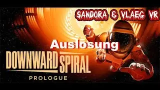 Auslosung Downward Spiral Prologue [deutsch][VR]