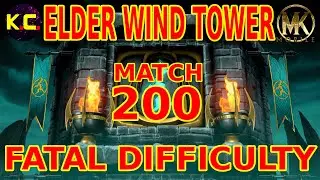 MK Mobile - Elder Wind Tower 2022 - Match 200 - Fatal Difficulty