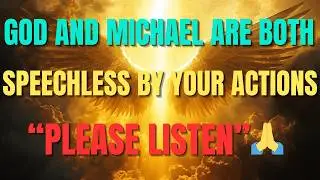 GOD&rsquo;s Speechless, Michael&rsquo;s Stunned &ndash; Chosen One, What Have You Done?