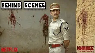 Khakee: The Bihar Chapter |  Behind The Scenes | Khakee Behind The Scenes | Netflix