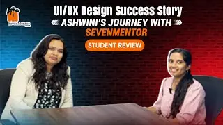 UI/UX Design Success Story | Ashwini Khandagle&rsquo;s Journey with SevenMentor #podcast #uiux #interview