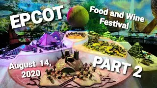 EPCOT Food and Wine Festival during a Pandemic August 14, 2020 --PART 2