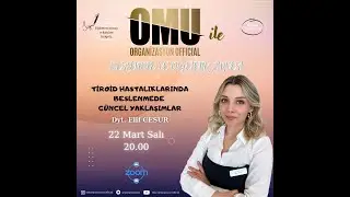 Dyt. Elif Cesur- Tiroid Hastalıklarında Beslenmede Güncel Yaklaşımlar