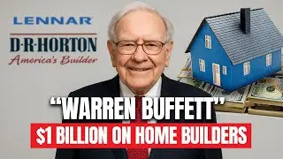 Warren Buffett's $1 billion investment into home buiilders