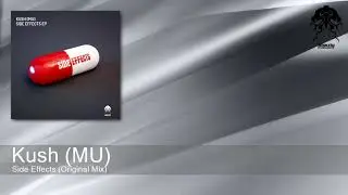 Kush (MU) - Side Effects (Original Mix) [Bonzai Progressive]