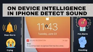 On device intelligence in Iphone to detect sounds & notify