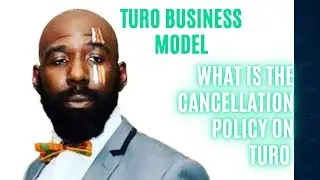 TURO BUSINESS MODEL! What Is The Cancellation Policy On Turo?