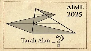 Bu Soru Neden Se&ccedil;ici ? |Alan Taşıma Fikri | (AIME 2025 )