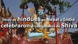 Miles de hind&uacute;es en Nepal e India celebraron el cumplea&ntilde;os de Shiva