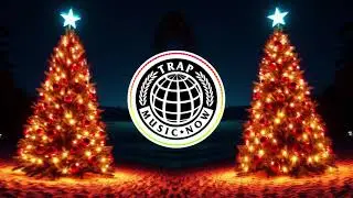 FELIZ NAVIDAD MERRY CHRISTMAS (OFFICIAL TRAP REMIX) - MUSIC NOW