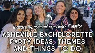 🎉 2024 Asheville, NC Bachelorette Party Ideas, Themes and Things To Do