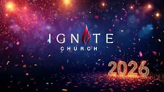 Ignite Church | Sunday Service