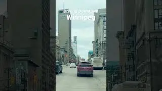 Driving Downtown, Winnipeg, Manitoba