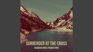 Surrender at the Cross
