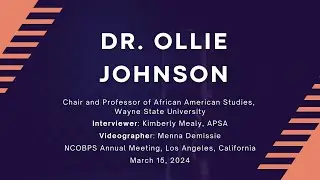 APSA Oral History Project: Meet Dr. Ollie Johnson, Wayne State University