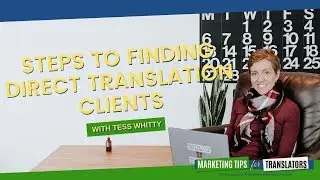 How to Get Freelance Translation Work | Steps to Finding Direct Translation Clients