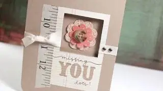 Missing You Lots - Make a Card Monday #115