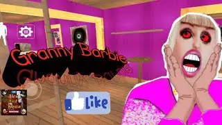 ►Granny Horror Barby Scary Game Mod. ПРОХОЖДЕНИЕ ГРЕННИ БАРБИ