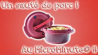 Sauté de Porc au MicroMinute Tupperware® en 30mn !!