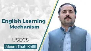 English Learning mechanism USECS | Aleem Shah Khilji