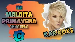 Yuri - Maldita primavera - Karaoke - Tono de hombre - C