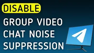 How To Disable A Group Video Chat Noise Suppression On Telegram App On PC (New Update)