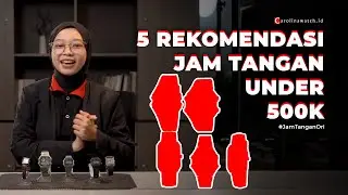 REKOMENDASI JAM TANGAN TERBAIK UNDER 500K 2025!