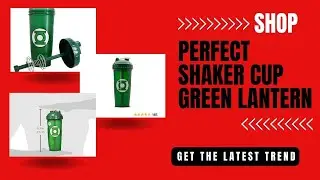 Green Lantern's Perfect Shaker Cup: Fuel Your Workout!
