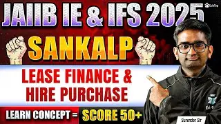 JAIIB Online Classes 2025 | JAIIB IE & IFS Lease Finance & Hire Purchase | JAIIB Important Topics