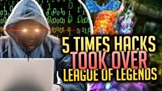 5 Times HACKS Took Over League of Legends